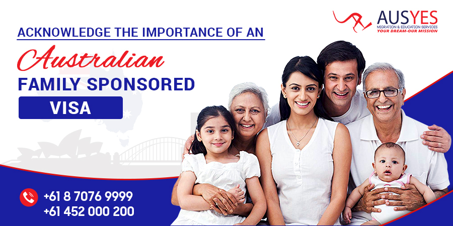 Acknowledge The Role of an Australian Family-Sponsored Visa!