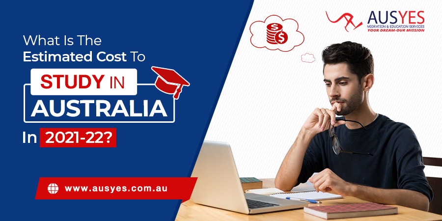 Cost to Study in Australia in 2021-22