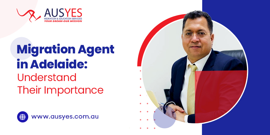 migration agent in Adelaide - understand their importance